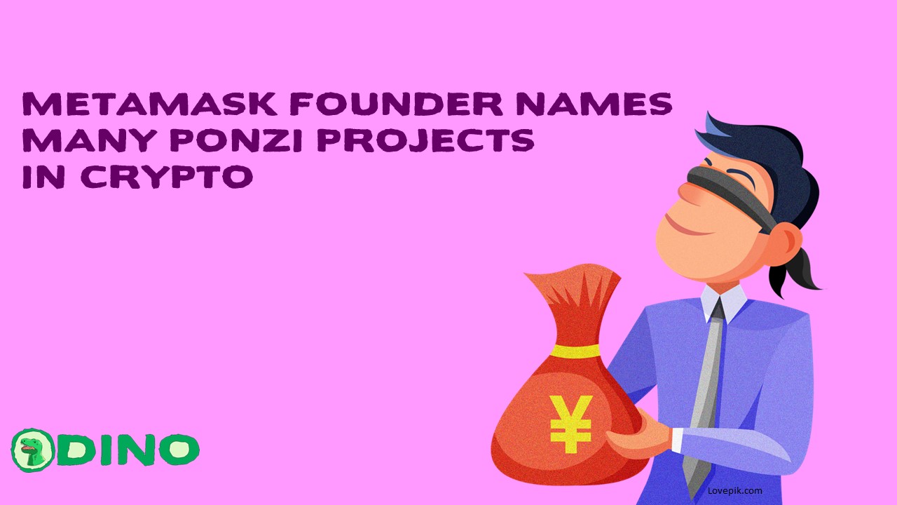 Metamask Founder Names Many Ponzi Projects in Crypto