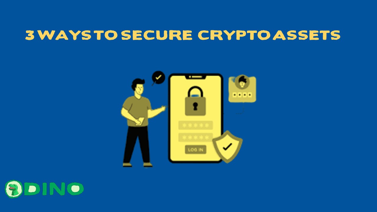 3 Ways to Secure Crypto Assets