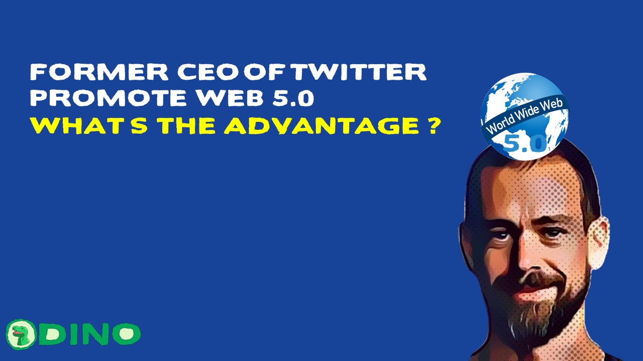 Former CEO of Twitter Promote Web 5 Whats the Advantage
