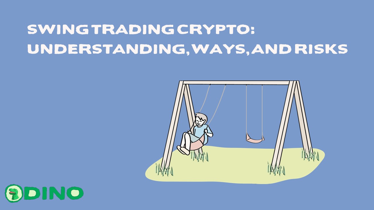 Swing Trading Crypto: Understanding, Ways, and Risks
