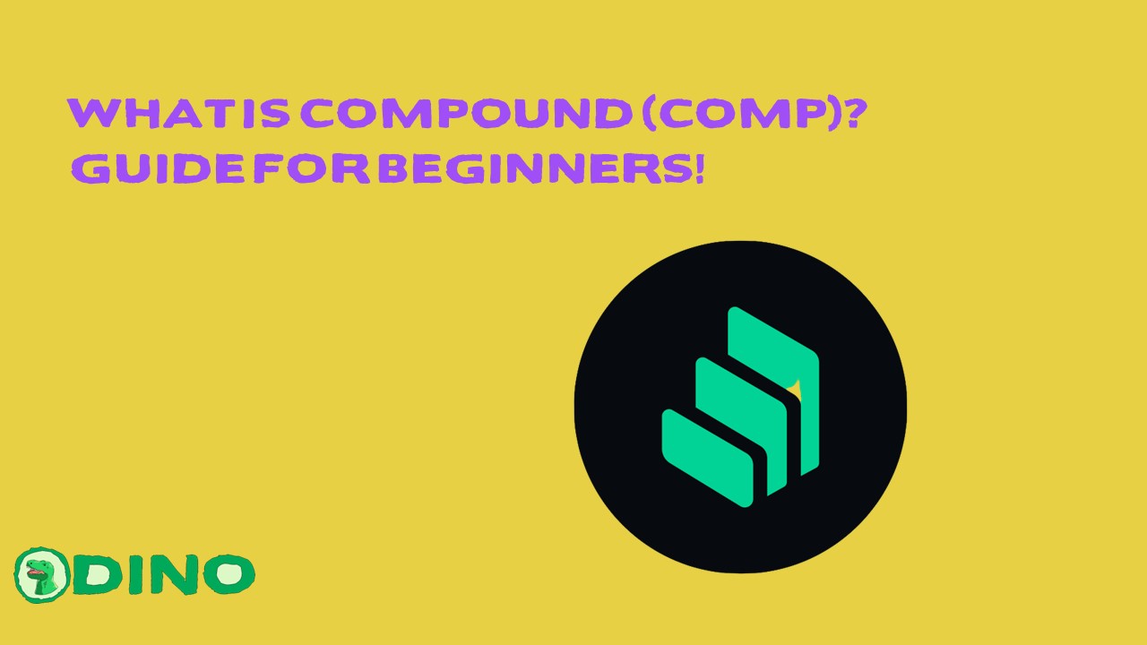 What is Compound (COMP) Guide For Beginners!