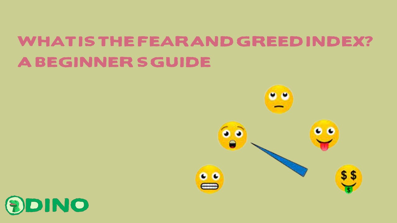 What is the Fear And Greed Index? A Beginner’s Guide